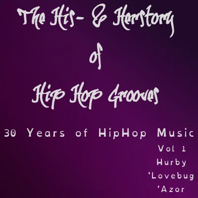 The History & Herstory  of Hip Hop Grooves – HipHop Groovebook
